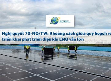 Nghị quyết 70-NQ/TW: Khoảng cách giữa quy hoạch và triển khai phát triển điện khí LNG vẫn lớn